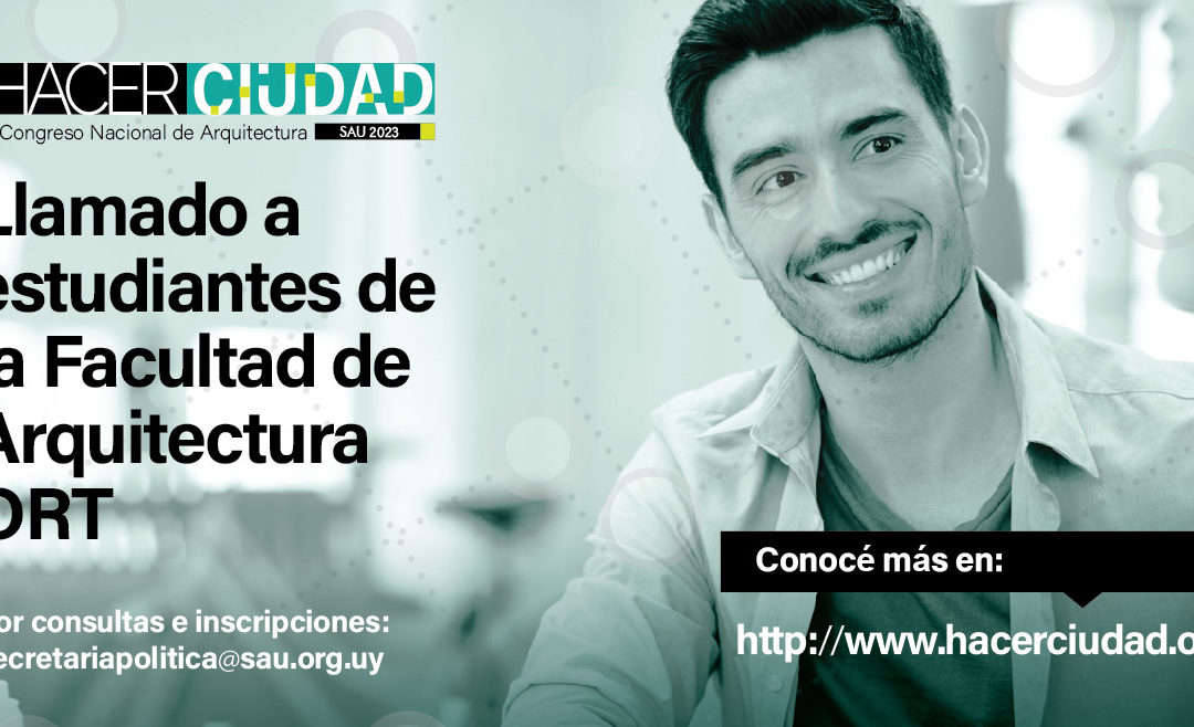 Hacer Ciudad: Llamado a voluntarios/as Facultad de Arquitectura ORT