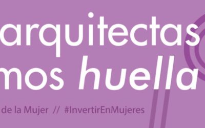 8M – Las arquitectas dejamos huella