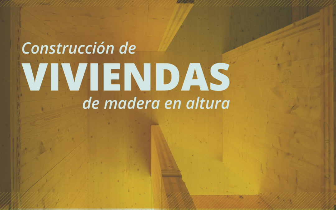 ANV: Llamado internacional para la construcción de viviendas de madera en altura