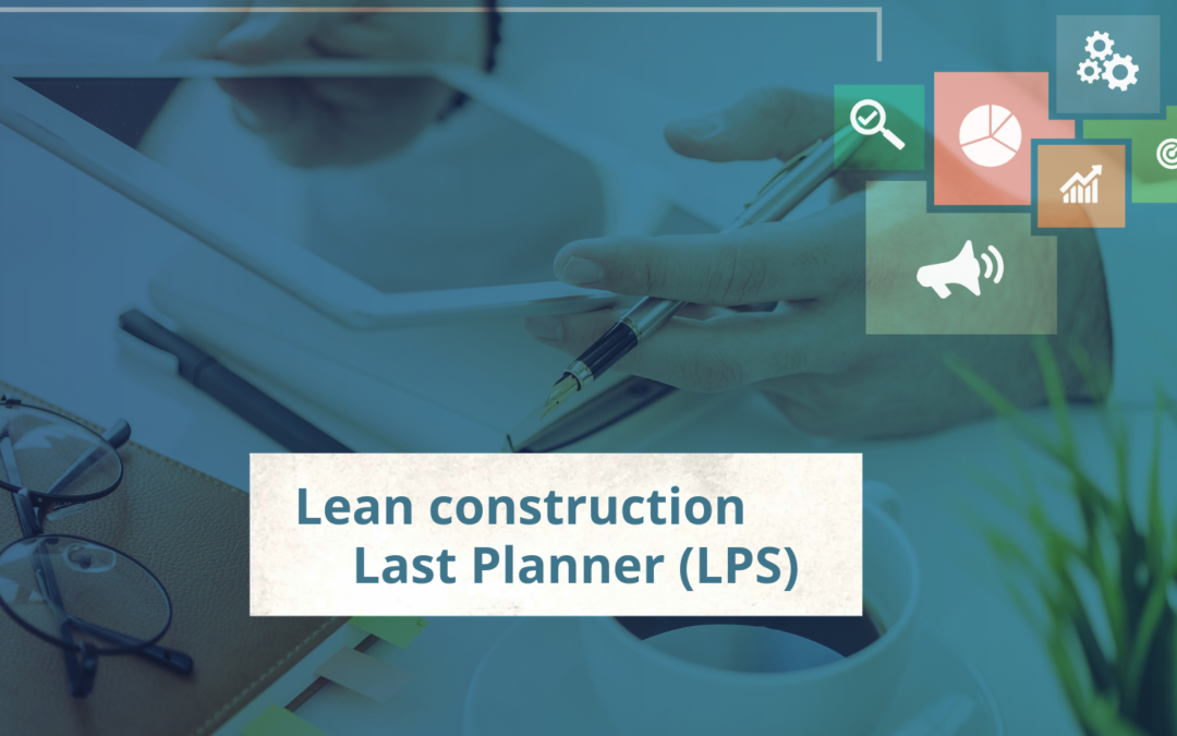 Planificación y control de la producción en obras de arquitectura Lean construction y el sistema Last Planner (LPS)