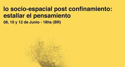 Lo socioespacial post confinamiento: estallar el pensamiento | Curso