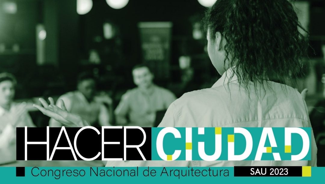Hacer Ciudad: Futuros sostenibles. No dejar a nadie afuera